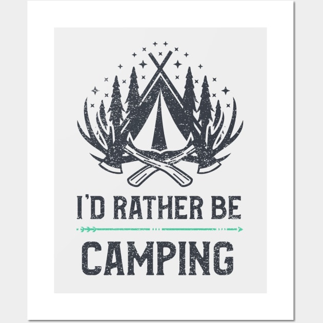 I'd rather be camping retired Wall Art by thegoldenyears